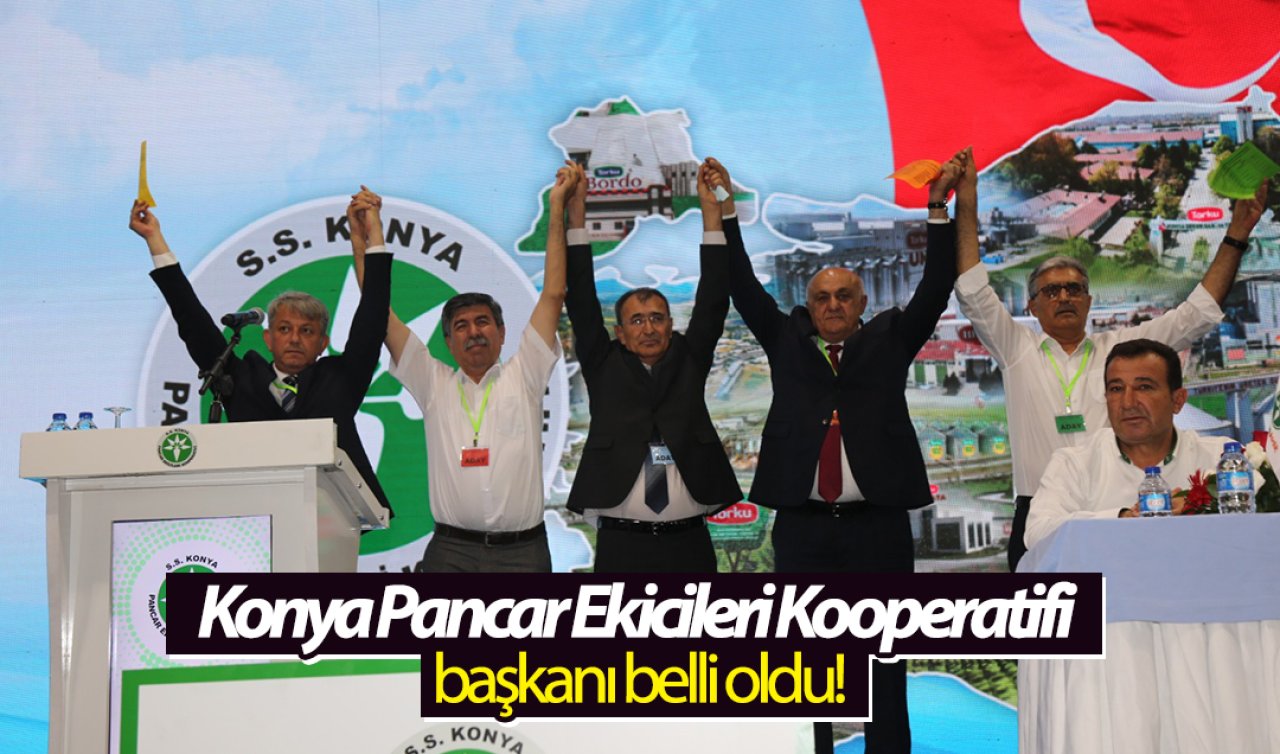 Konya Pancar Ekicileri Kooperatifi Başkanı belli oldu