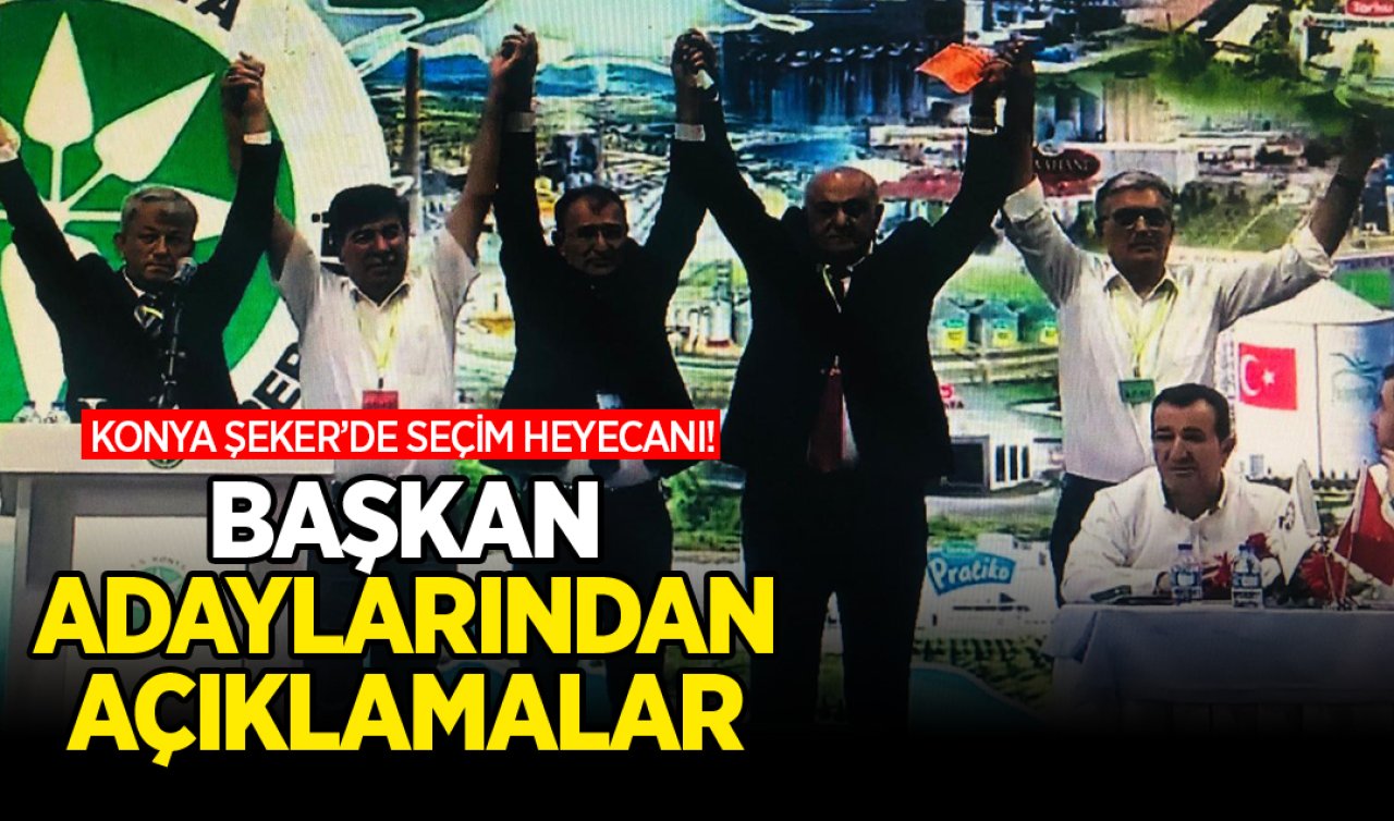 Konya Şeker’de seçim heyecanı! Başkan adaylarından açıklamalar