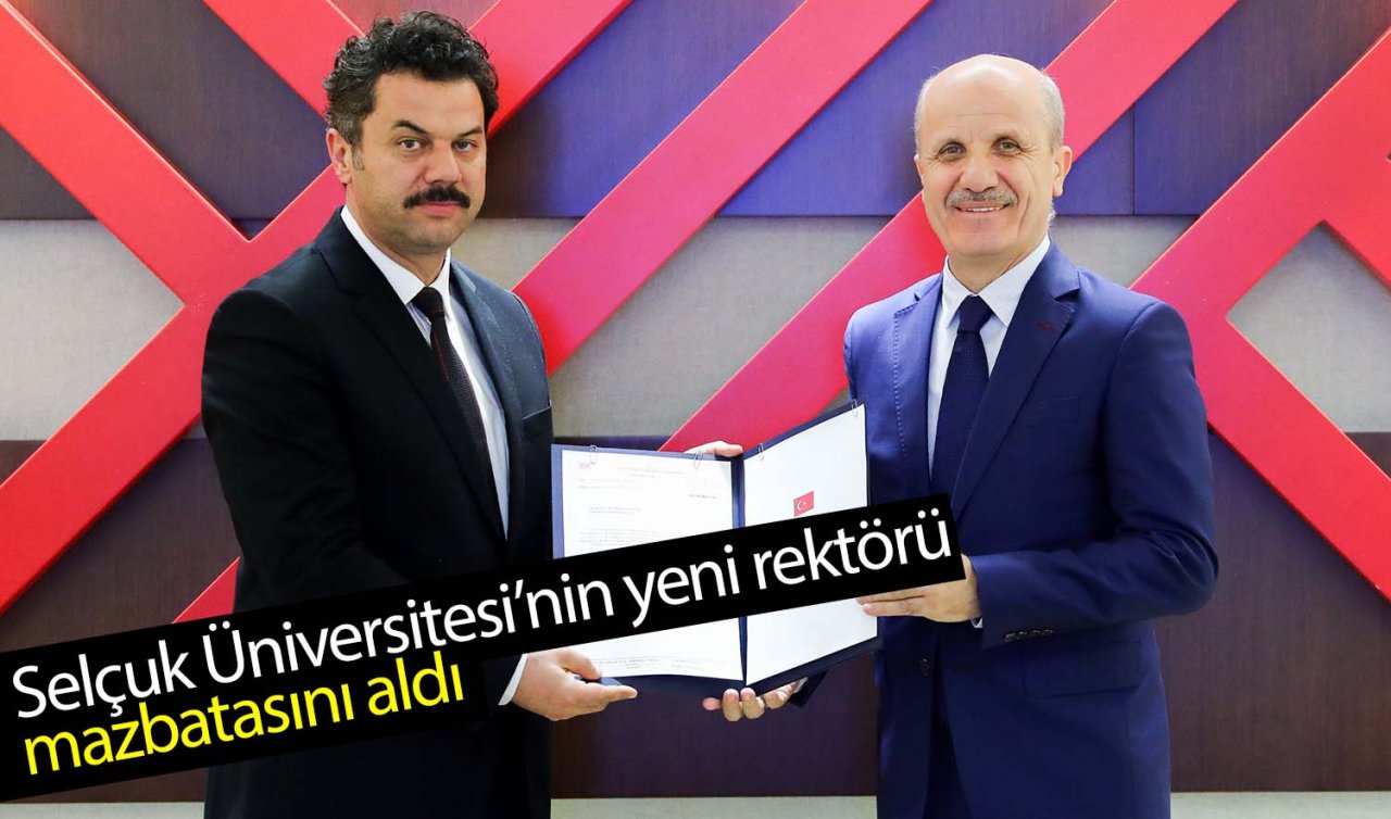  Selçuk Üniversitesi’nin yeni rektörü mazbatasını aldı