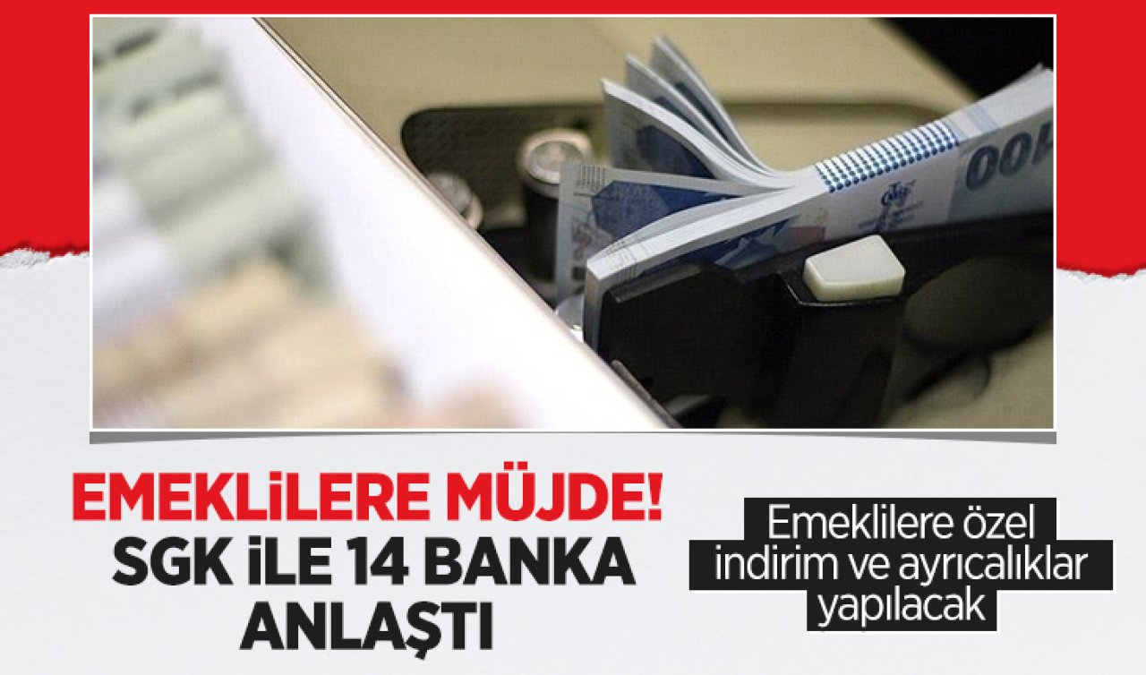 Emeklilere müjde! SGK ile 14 banka anlaştı: Emeklilere özel indirim ve ayrıcalıklar yapılacak