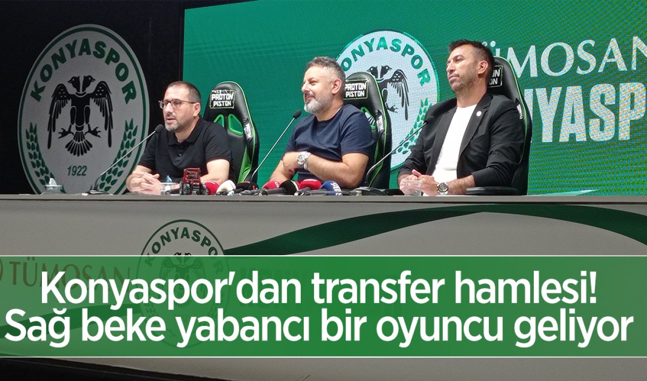 Konyaspor’dan transfer hamlesi! Sağ beke yabancı bir oyuncu geliyor 