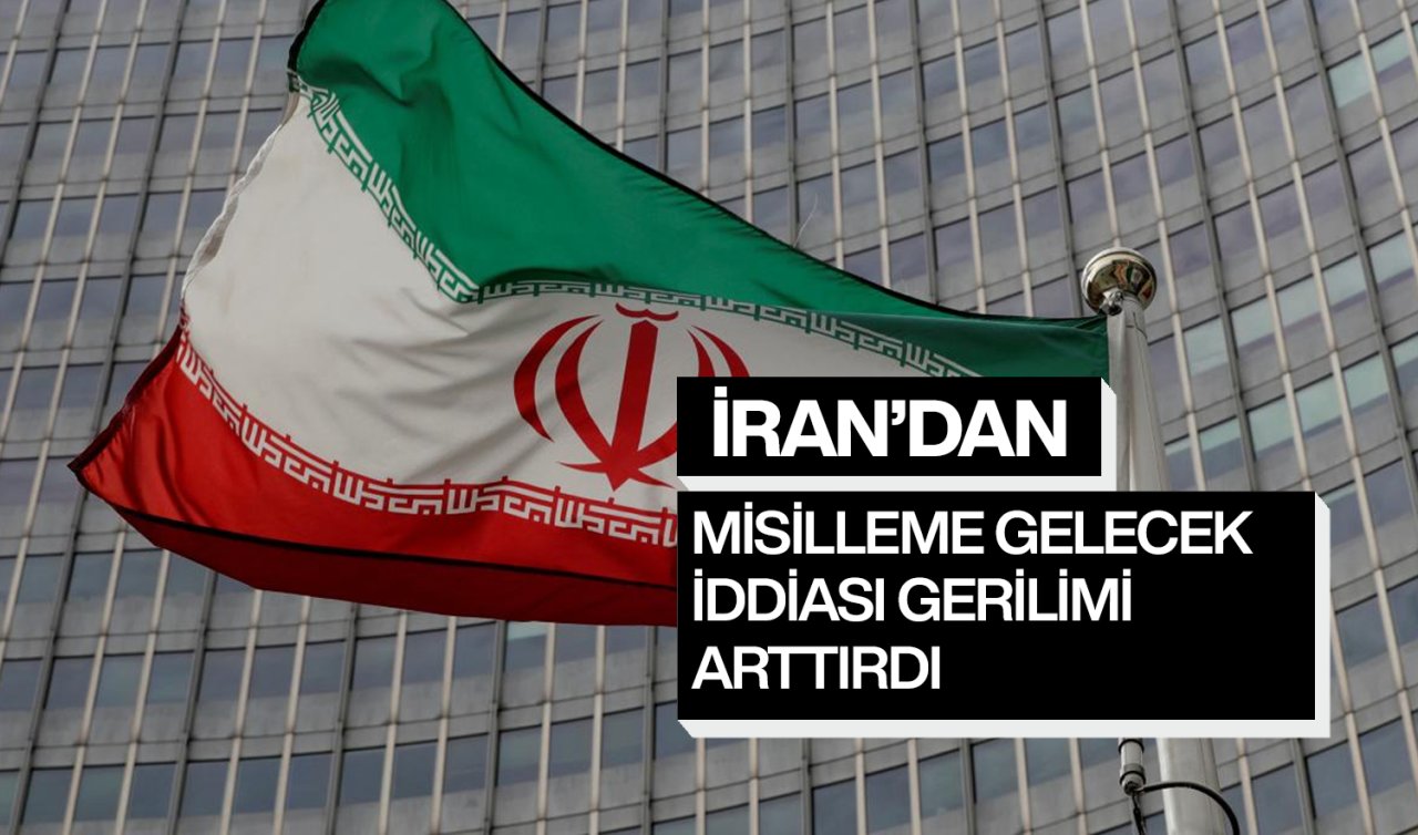  İran’dan misilleme gelecek iddiası gerilimi arttırdı! 