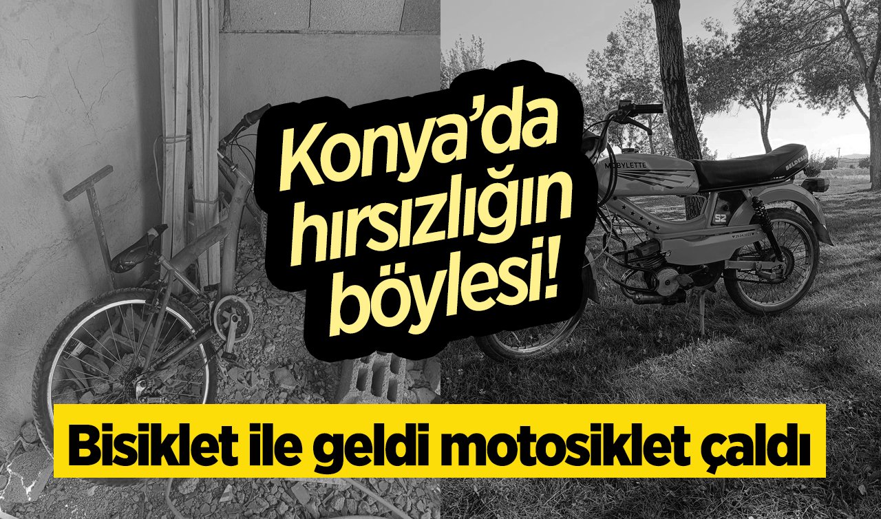 Konya’da hırsızlığın böylesi! Bisiklet ile geldi motosiklet çaldı