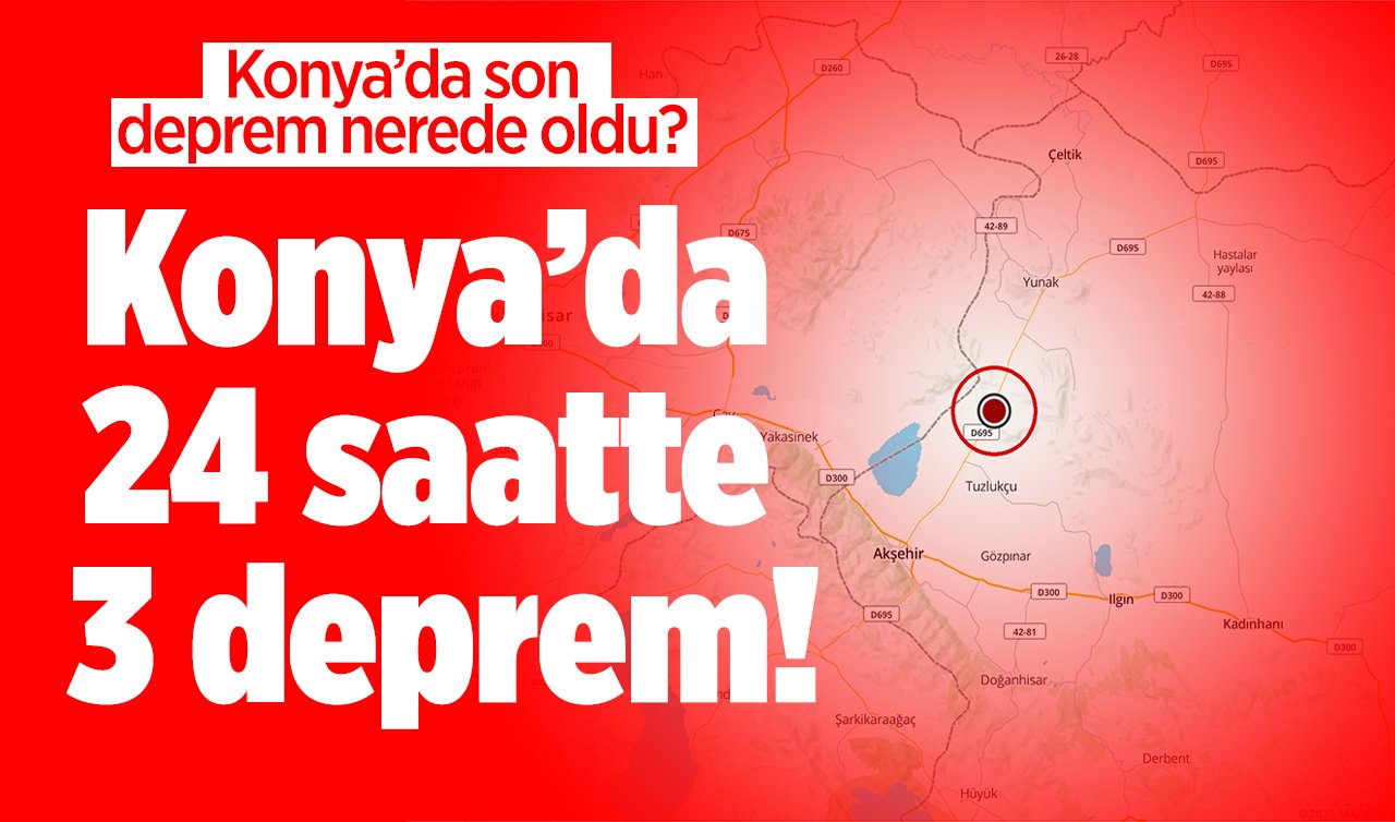 SON DAKİKA DEPREM | Konya’da 24 saatte 3 deprem! Konya bugün sallandı mı? Konya’da son deprem nerede oldu? Konya son depremler listesi