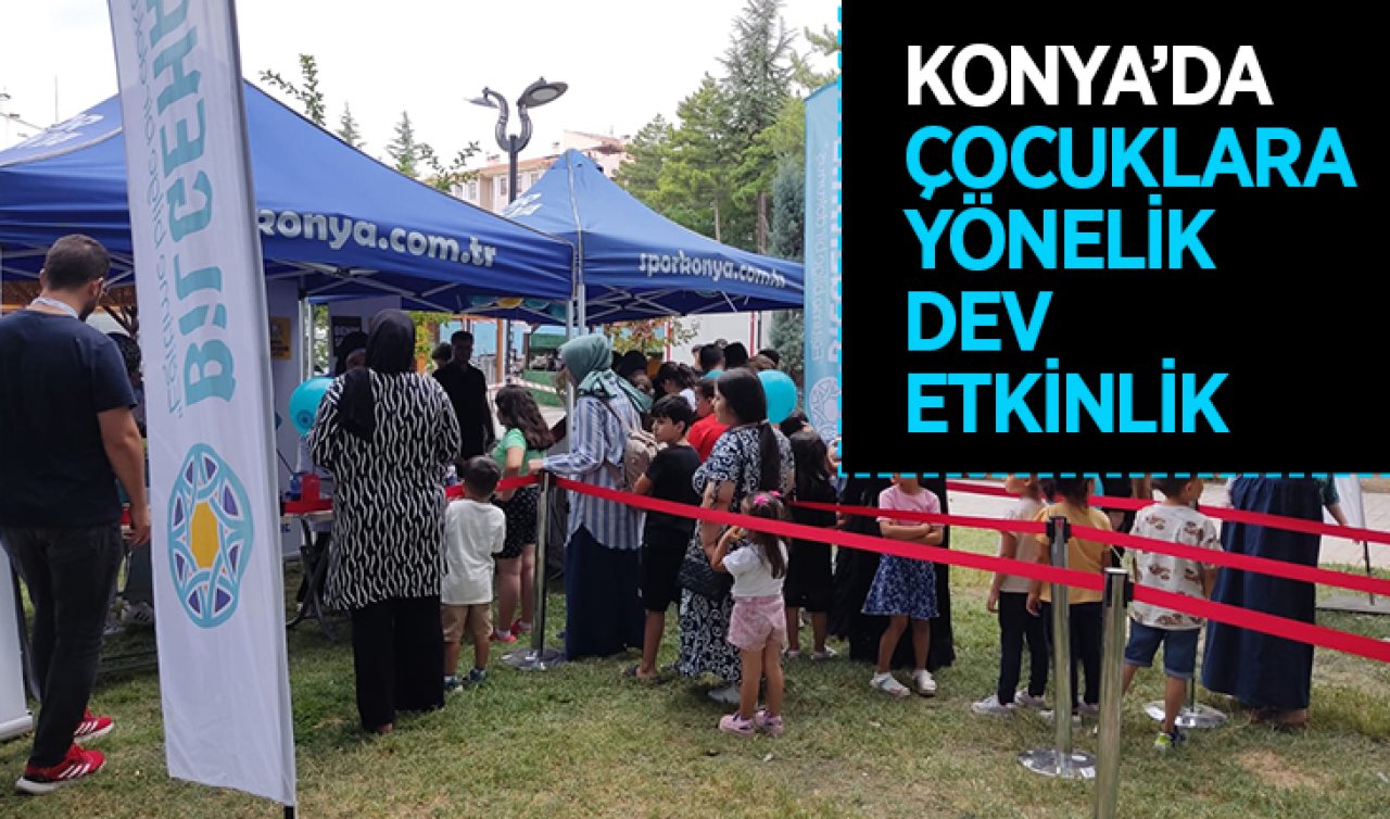 Konya’da çocuklara yönelik dev etkinlik! Çocuklara hediyeler dağıtıldı 
