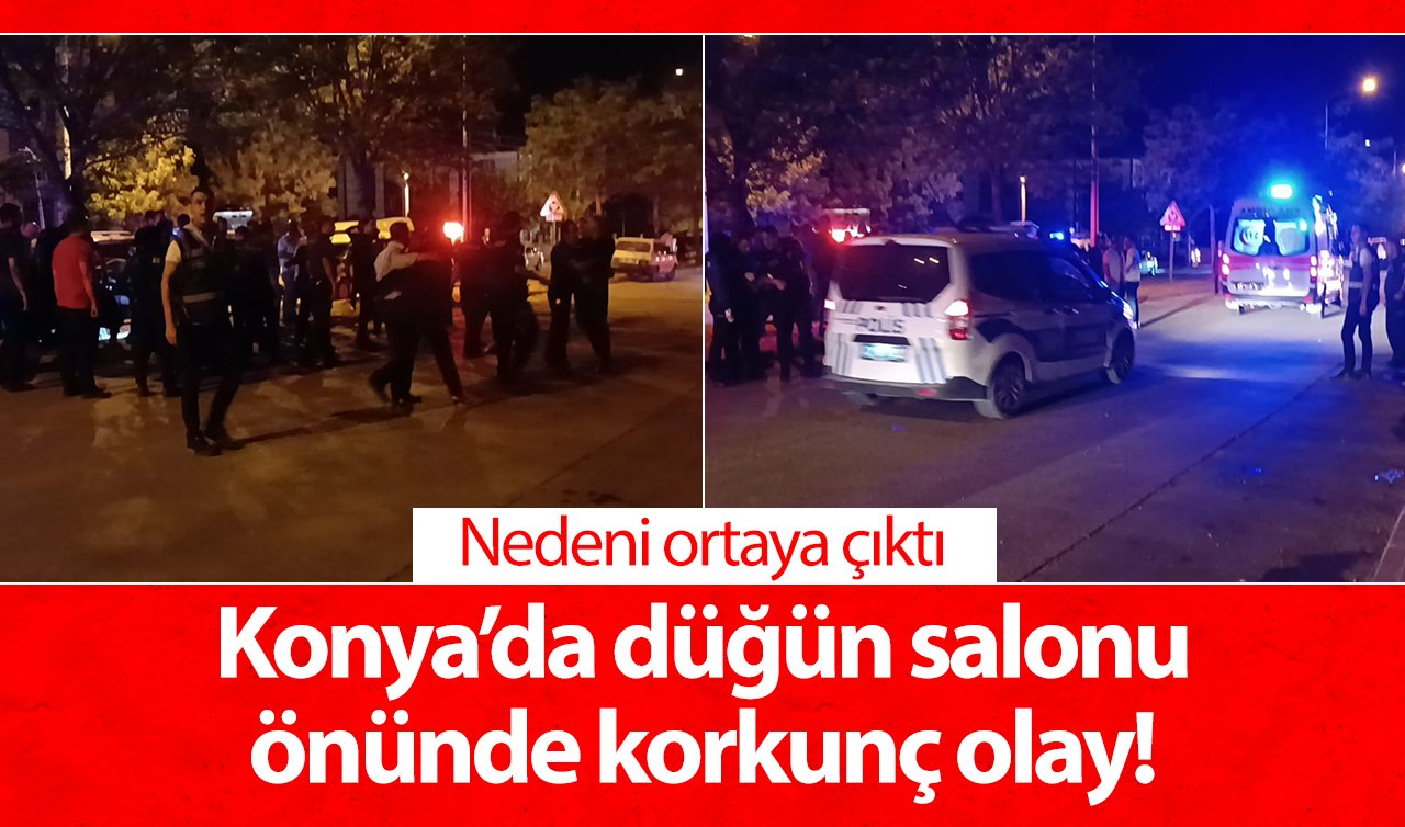 Konya’da düğün salonu önünde korkunç olay! Nedeni ortaya çıktı