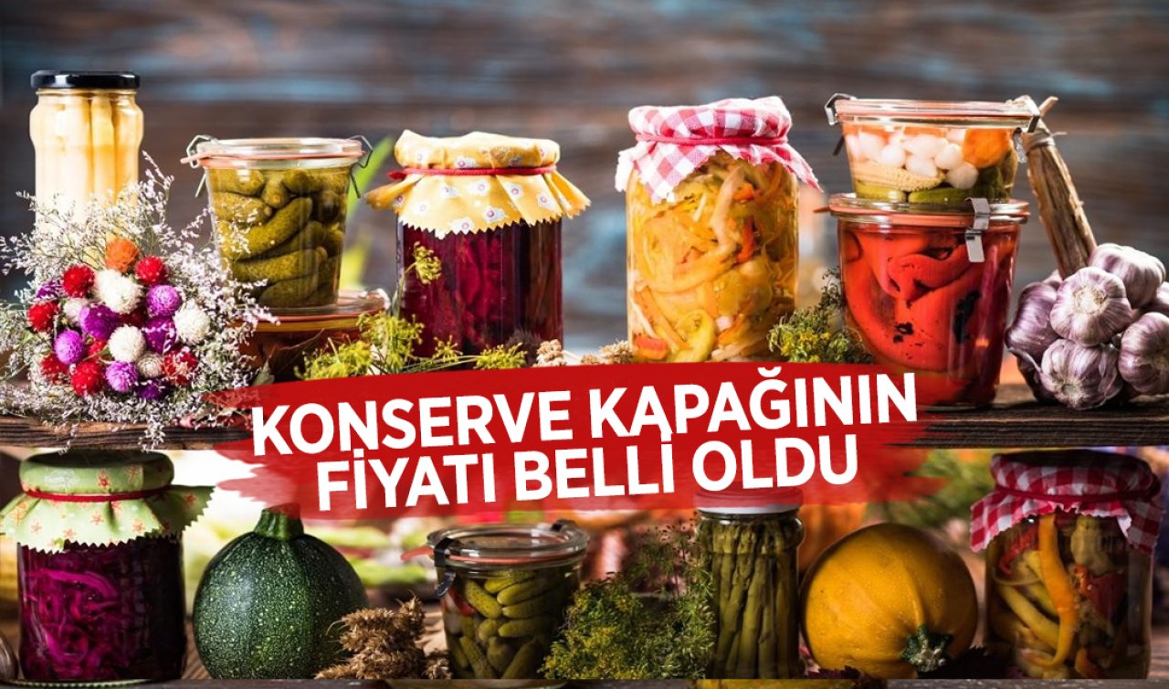Kışlık konserve hazırlığı kavanoz kapağına talebi artırdı! Konya’da kavanoz kapağı fiyatı belli oldu