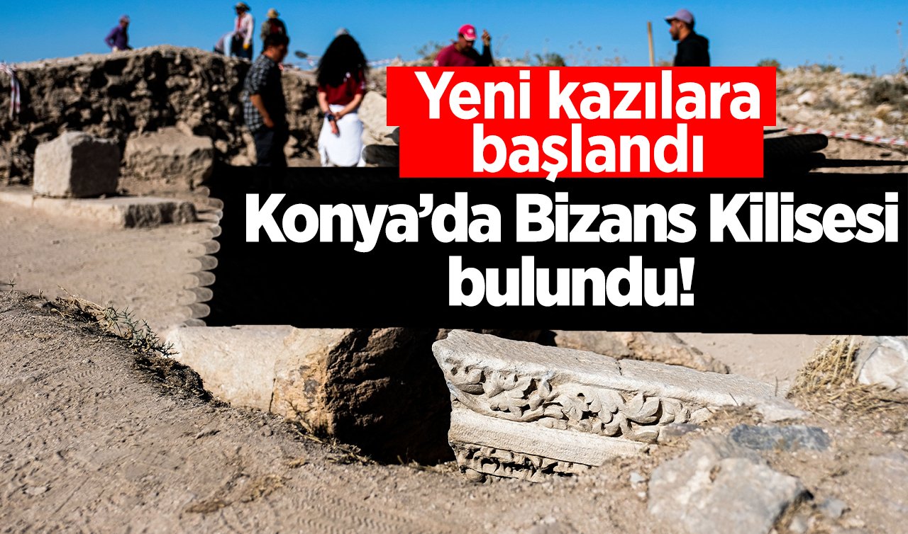  Konya’da Bizans Kilisesi bulundu! Yeni kazılara başlandı 