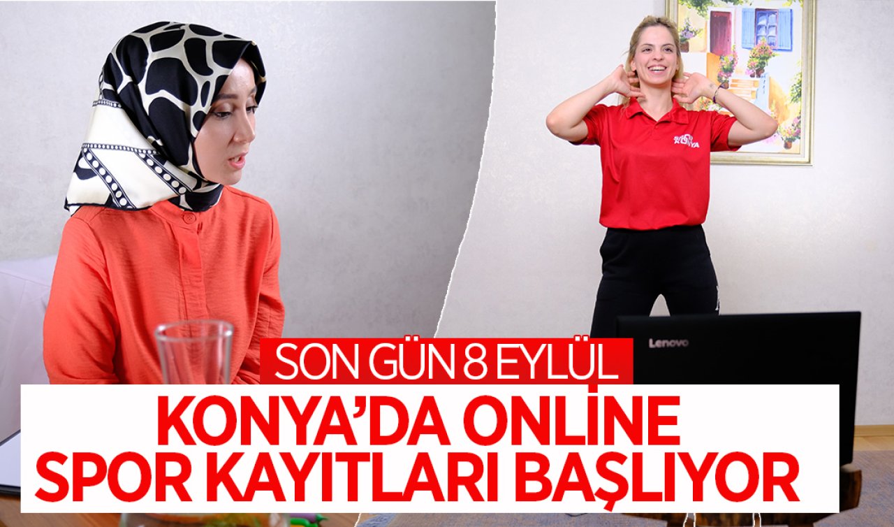 Konya’da online spor kayıtları başlıyor! Son gün 8 Eylül