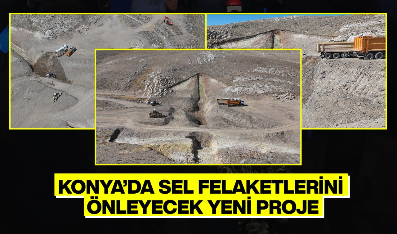 Konya’da sel felaketlerini önleyecek yeni proje! 