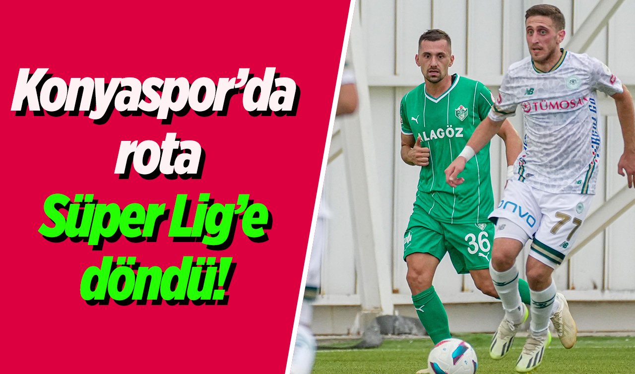 Konyaspor’da rota Süper Lig’e döndü! Anadolu Kartalı ilk maçında galip