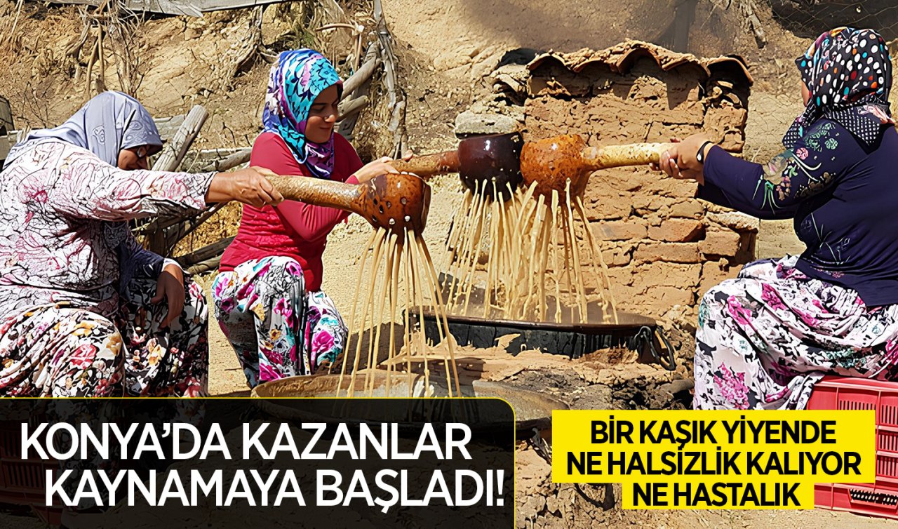  Konya’da kazanlar kaynamaya başladı! Bir kaşık yiyende ne halsizlik kalıyor ne hastalık