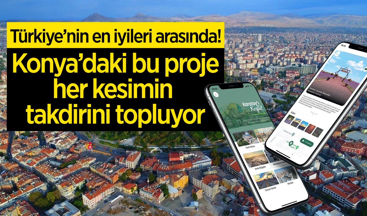 Türkiye’nin en iyileri arasında! Konya’daki bu proje her kesimin takdirini topluyor