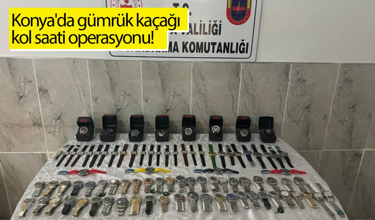  Konya’da gümrük kaçağı kol saati operasyonu!