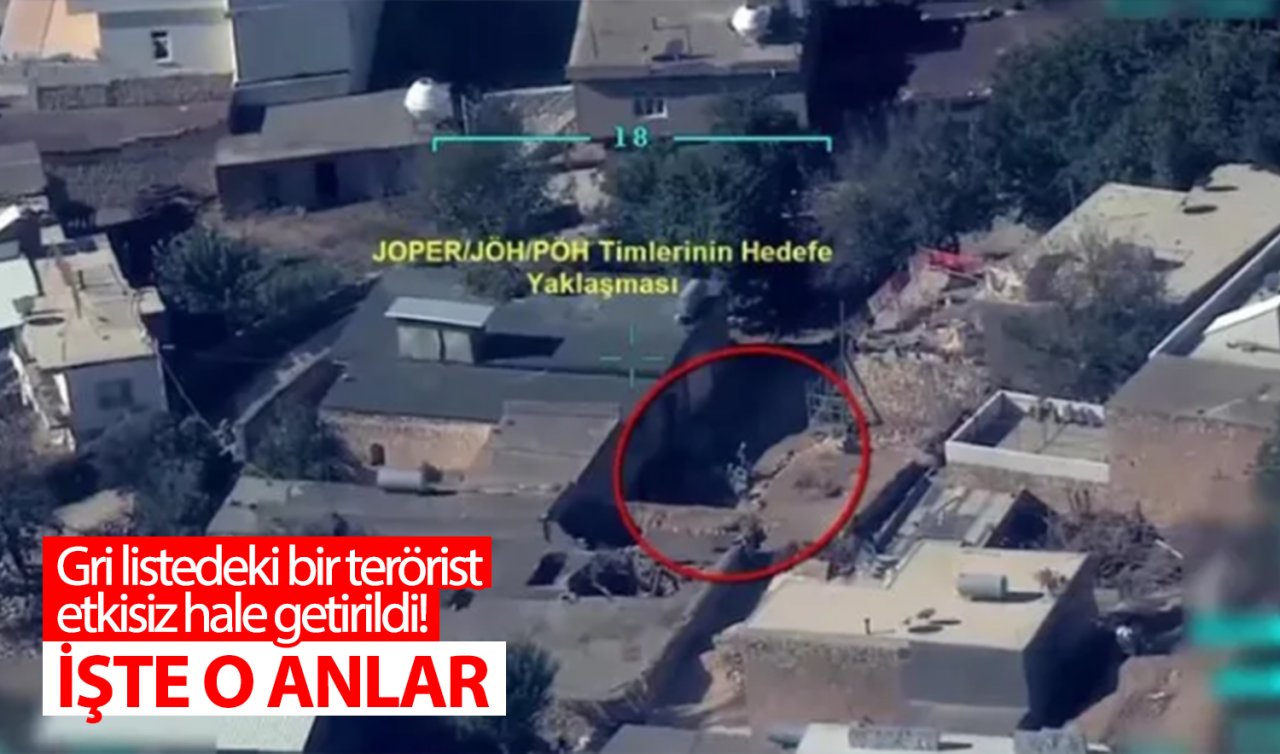 Gri listedeki bir terörist etkisiz hale getirildi! İşte o anlar