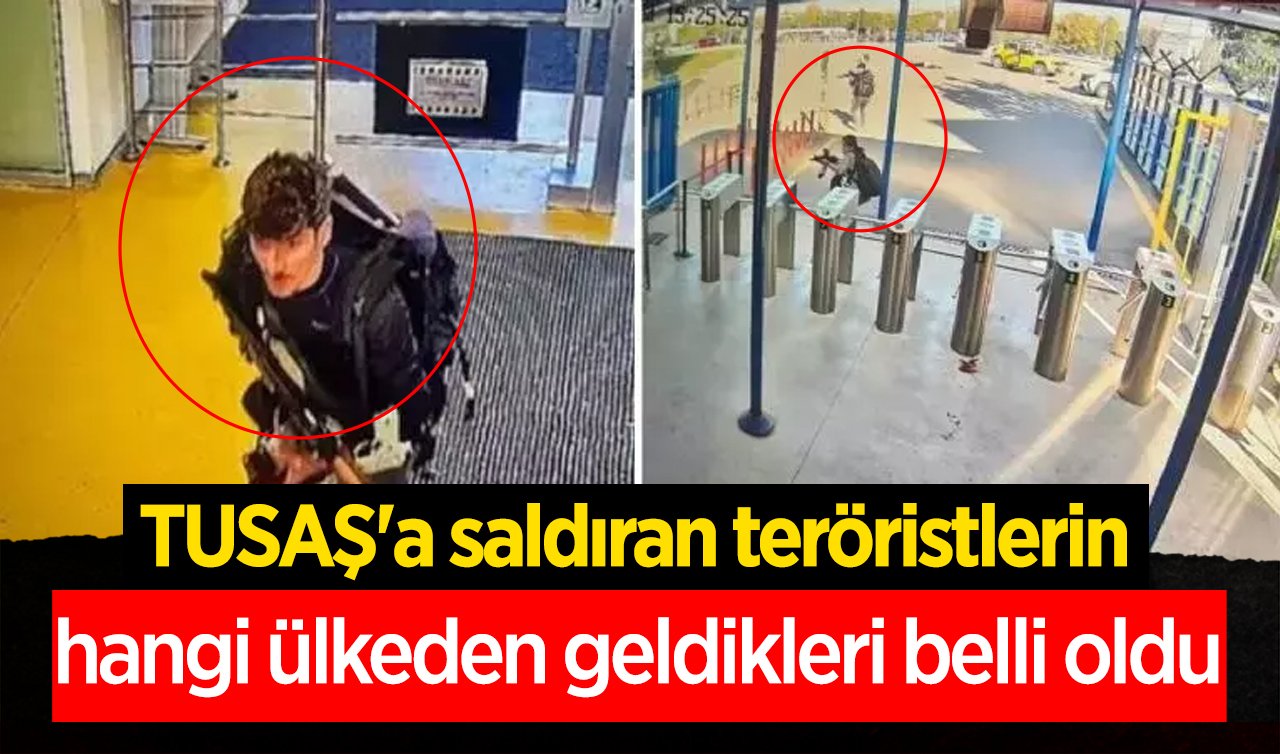  TUSAŞ’a saldıran teröristlerin hangi ülkeden geldikleri belli oldu