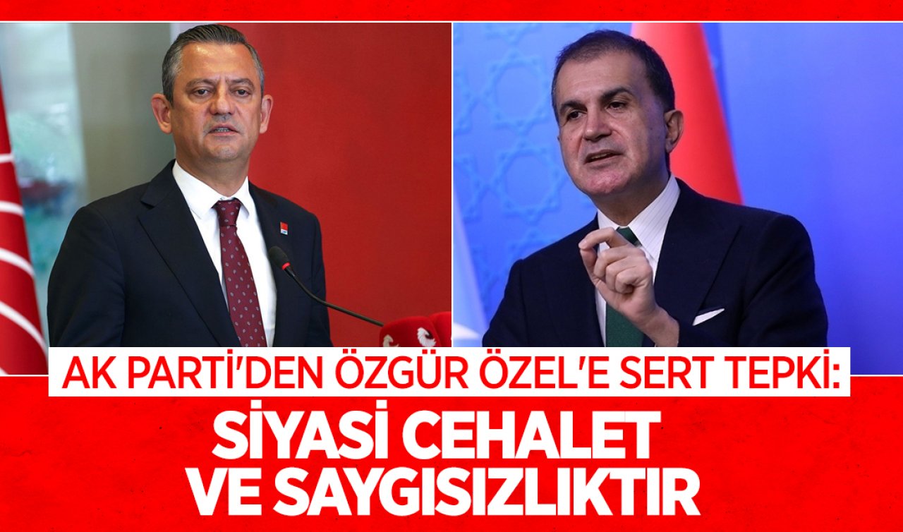  AK Parti’den Özgür Özel’e sert tepki: Yalan siyasetine başvurmakta 