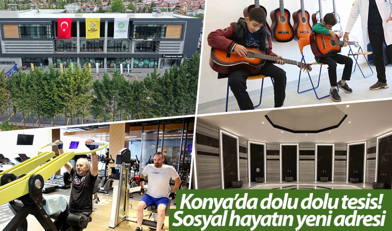 Konya’da dolu dolu tesis! Sosyal hayatın yeni adresi