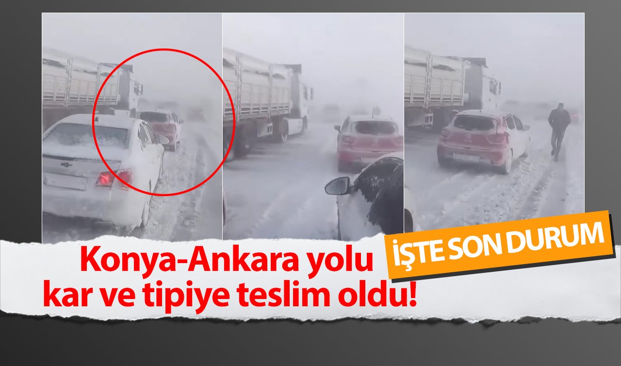  Konya-Ankara yolu kar ve tipiye teslim oldu! İşte son durum