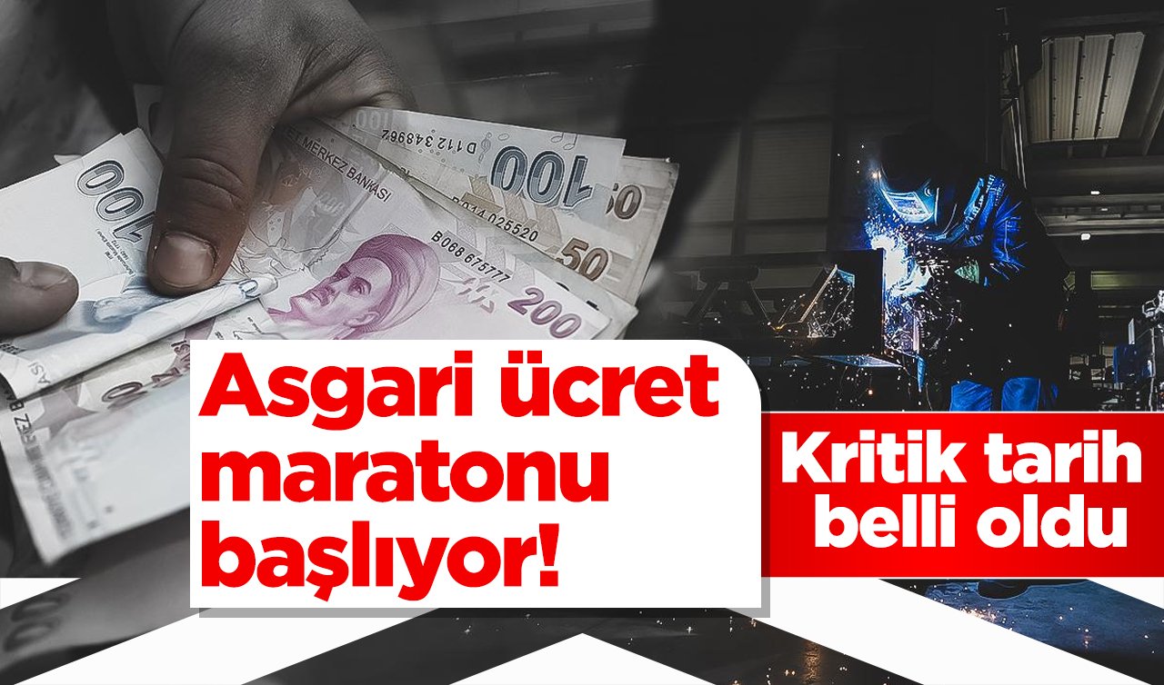 Asgari ücret maratonu başlıyor! Kritik tarih belli oldu