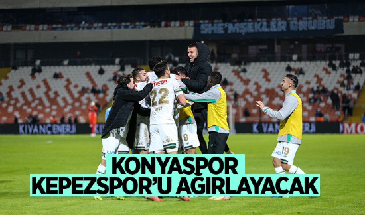  Konyaspor Kepezspor’u ağırlayacak! 