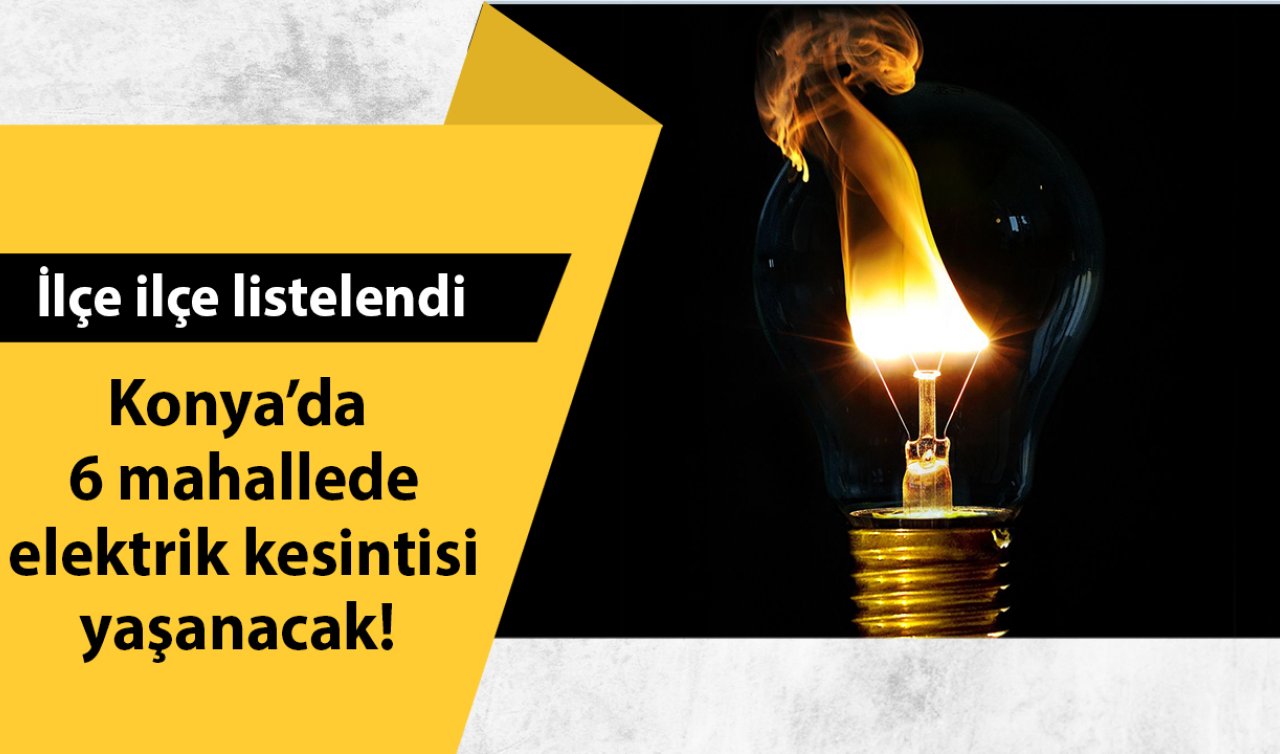 Son Dakika! MEDAŞ DUYURDU | Konya’da 8 mahallede elektrik kesintisi yaşanacak! İlçe ilçe listelendi