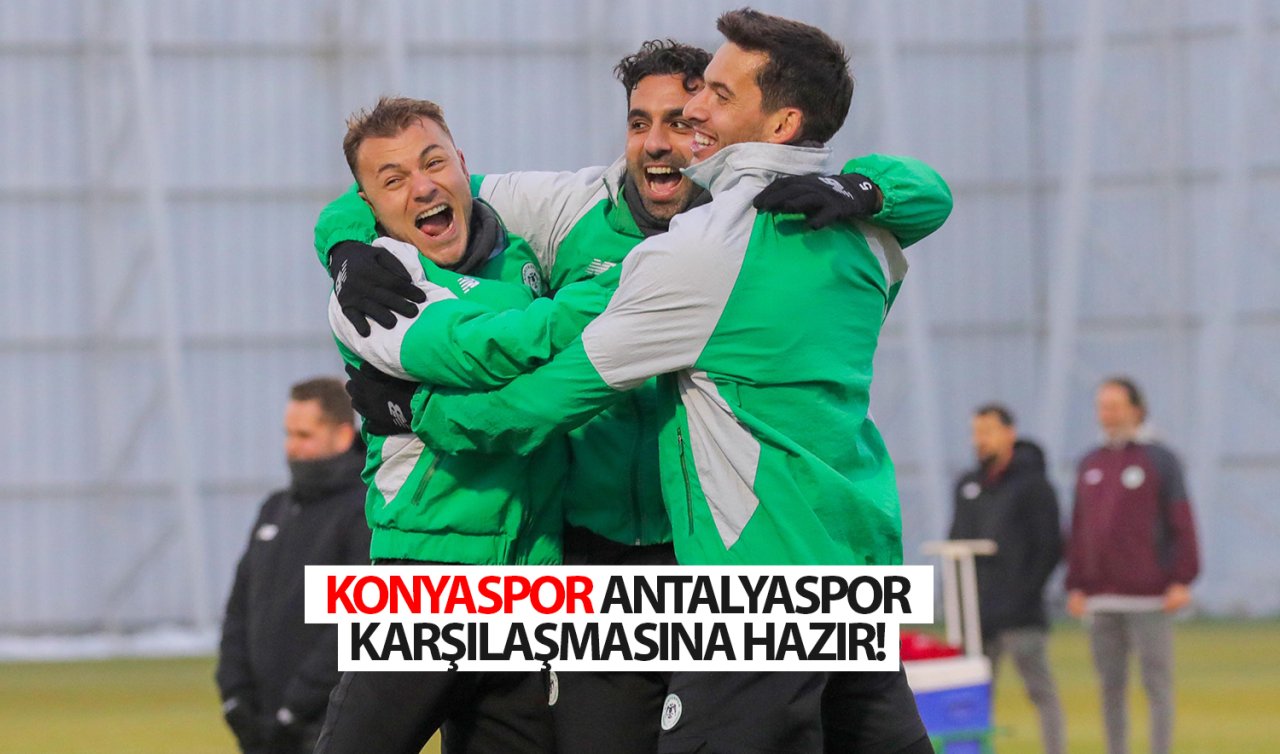 Konyaspor Antalyaspor karşılaşmasına hazır