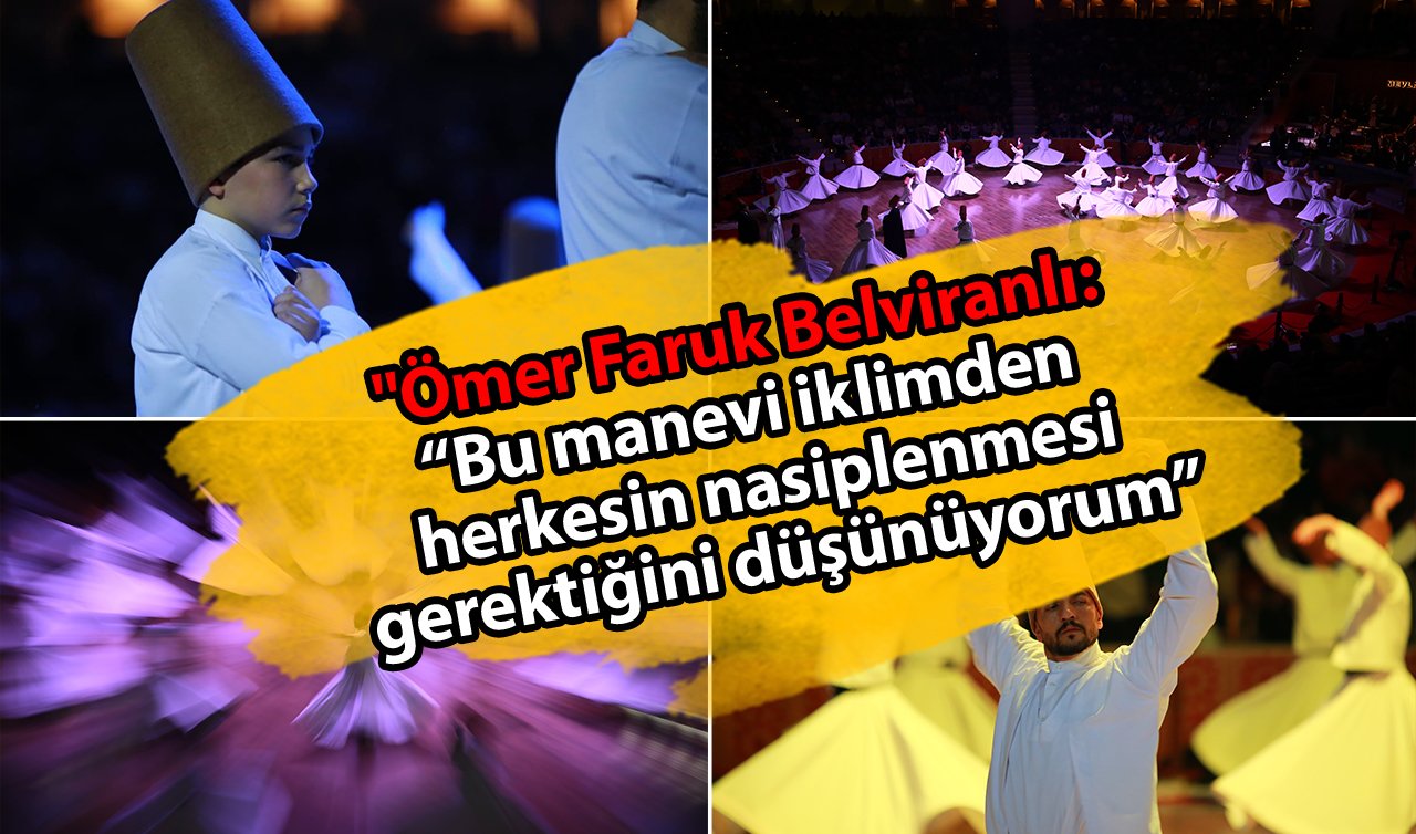 Ömer Faruk Belviranlı 751. Vuslat yıl dönümü töreninde: “Bu manevi iklimden herkesin nasiplenmesi gerekiyor’’