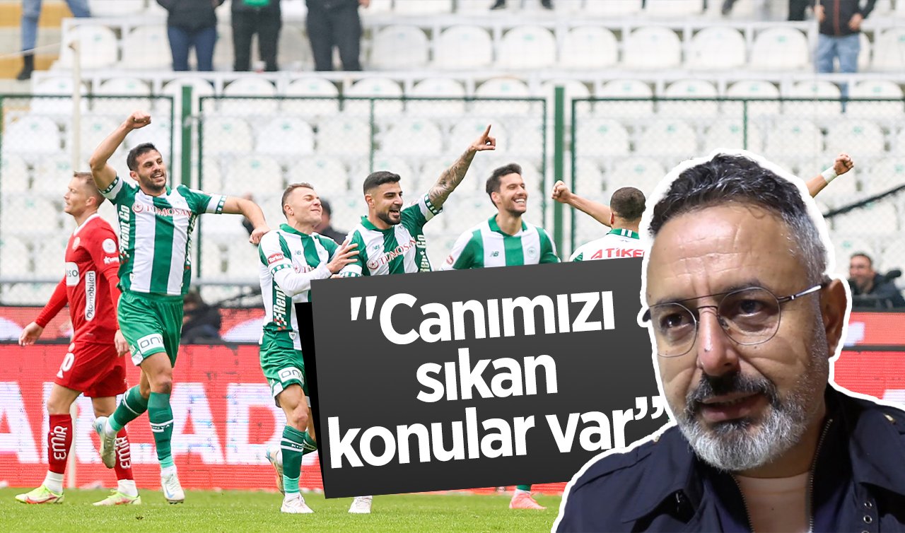 Tümosan Konyaspor Başkanı Ömer Korkmaz; “Canımızı sıkan konular var”
