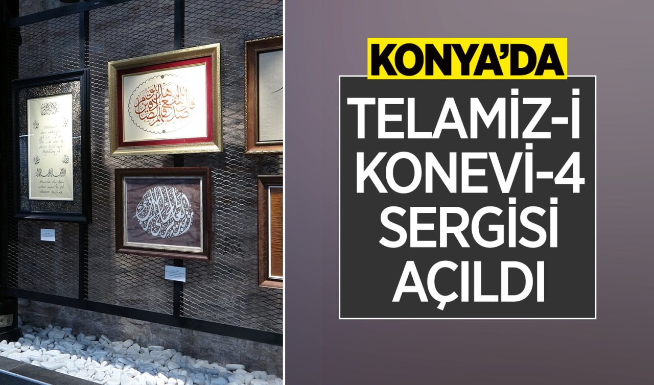 Konya’da Telamiz-i Konevi-4 Sergisi açıldı