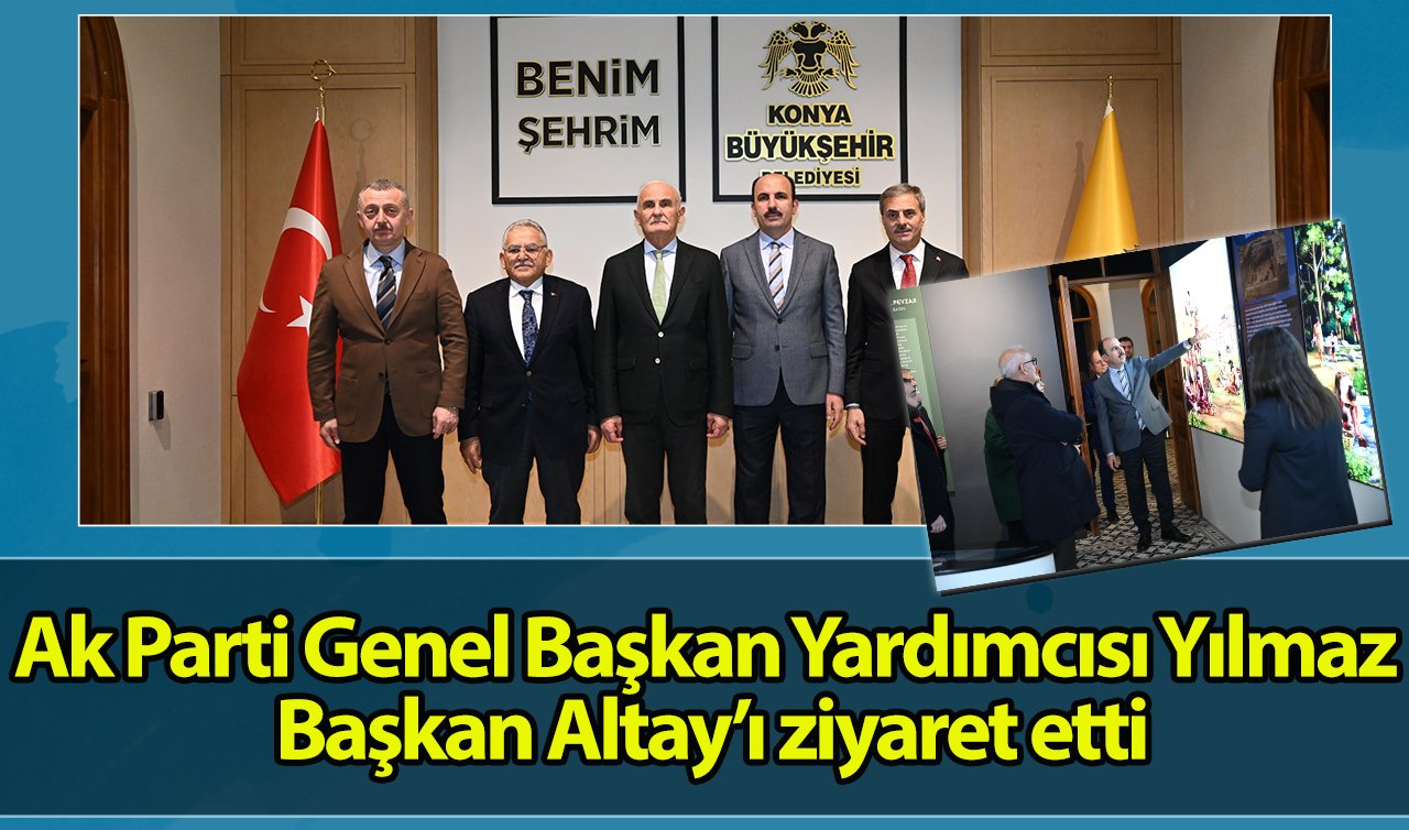 Ak Parti Genel Başkan Yardımcısı Yılmaz Başkan Altay’ı ziyaret etti