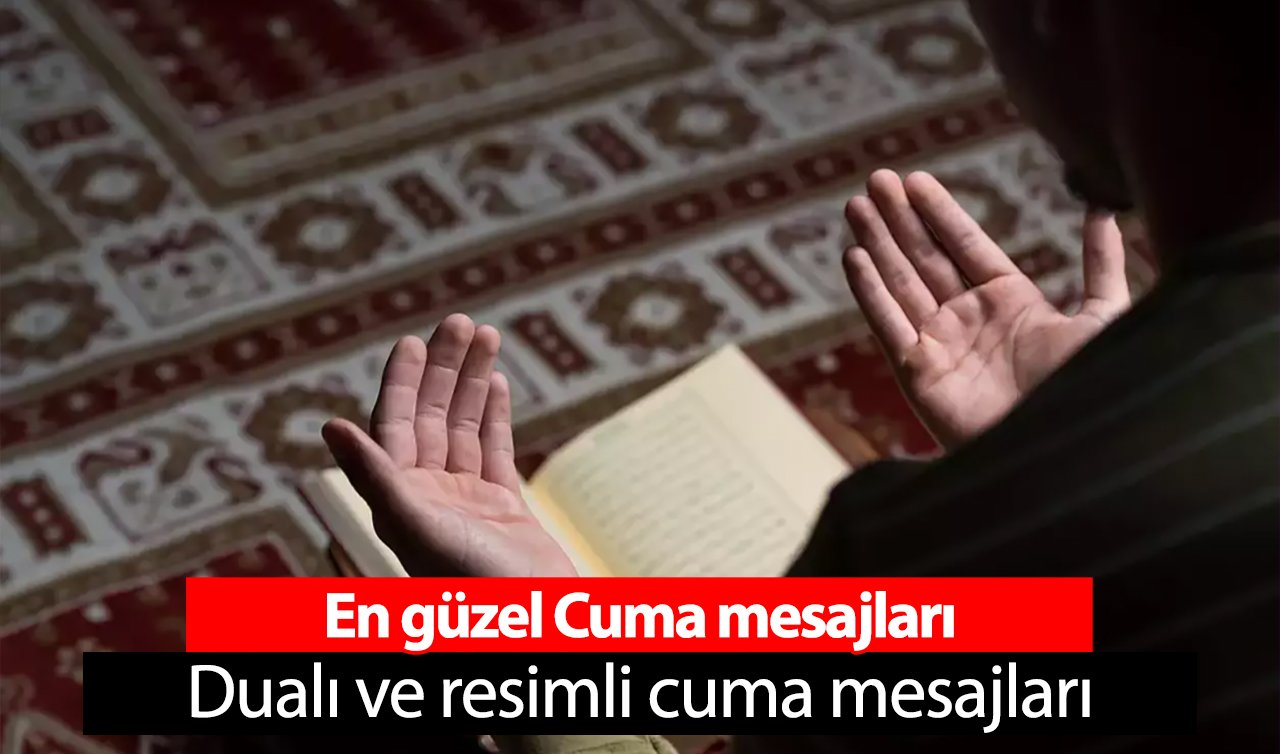 En güzel Cuma mesajları | Dualı ve resimli cuma mesajları
