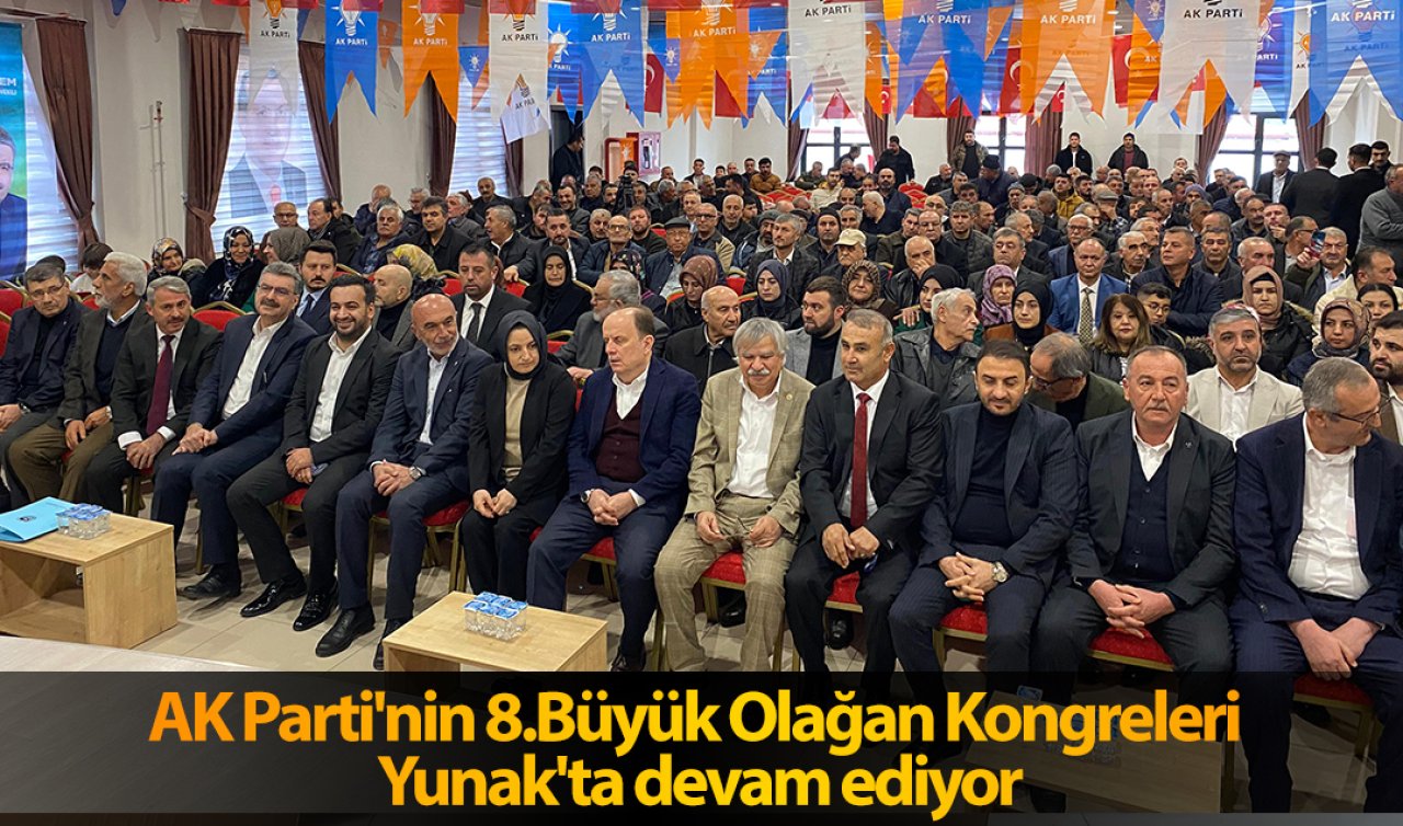  AK Parti’nin 8.Büyük Olağan Kongreleri Yunak’ta devam ediyor