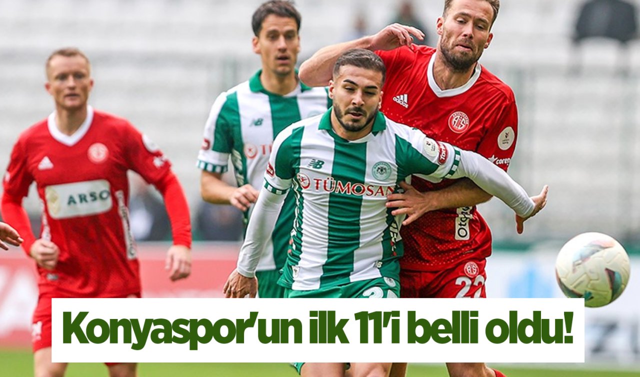  Konyaspor’un ilk 11’i belli oldu! 