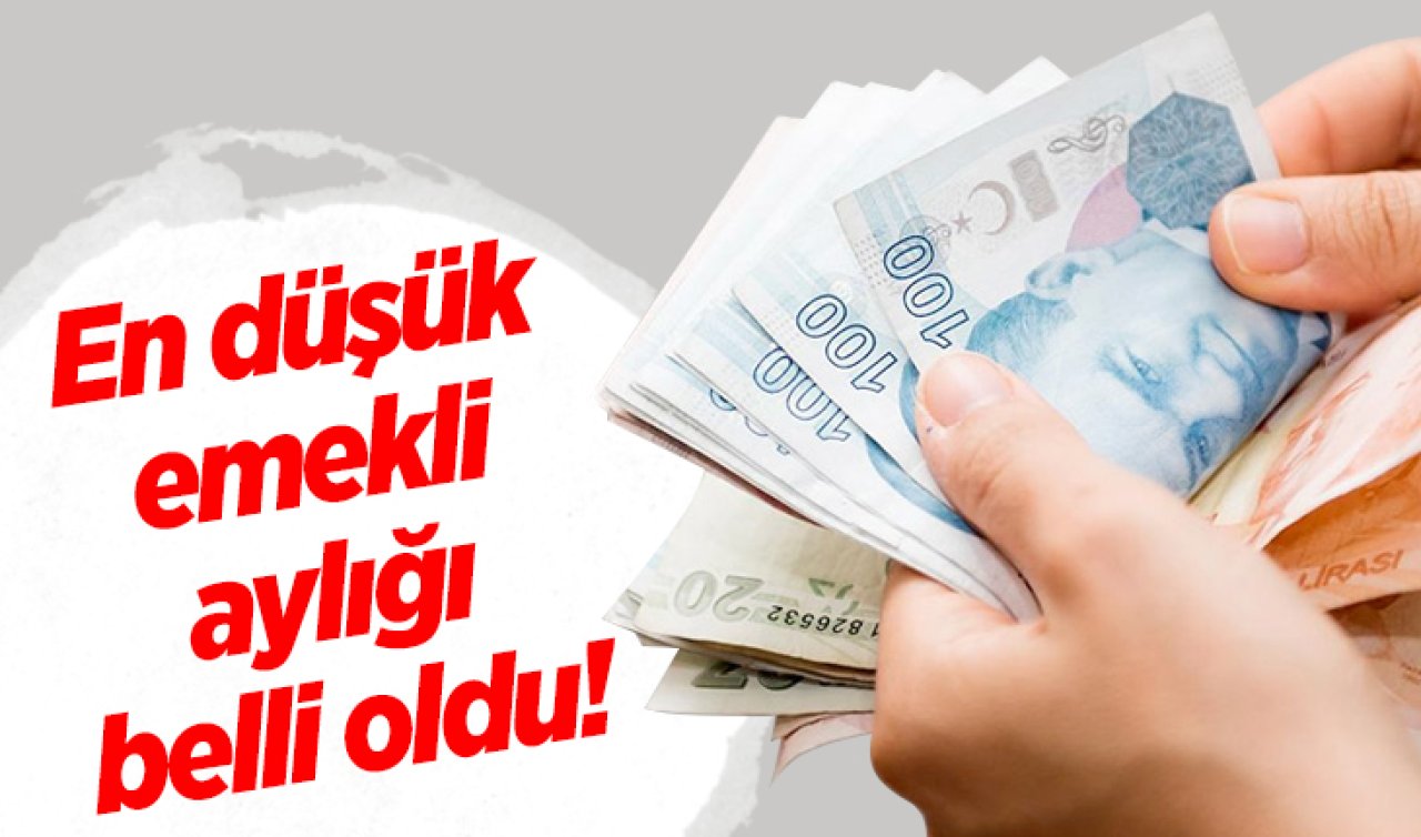 En düşük emekli aylığı belli oldu! 
