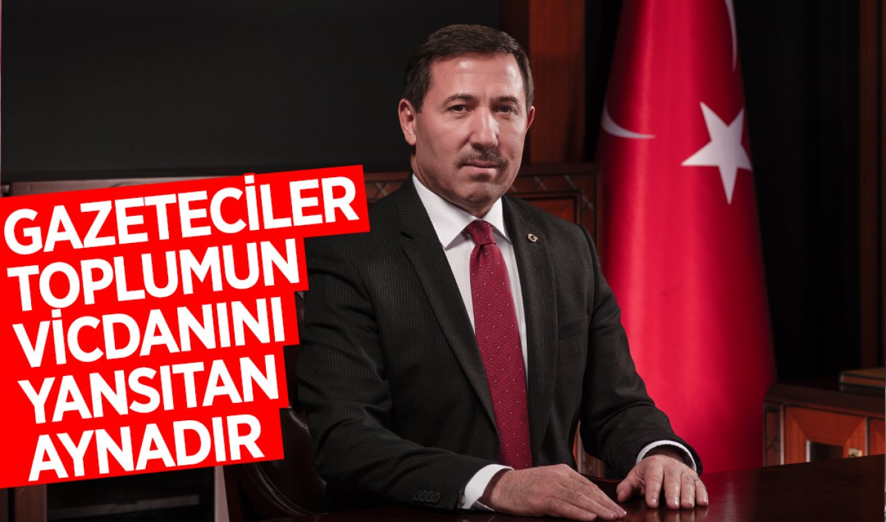  Hasan Kılca: Gazeteciler, toplumun vicdanını yansıtan aynadır