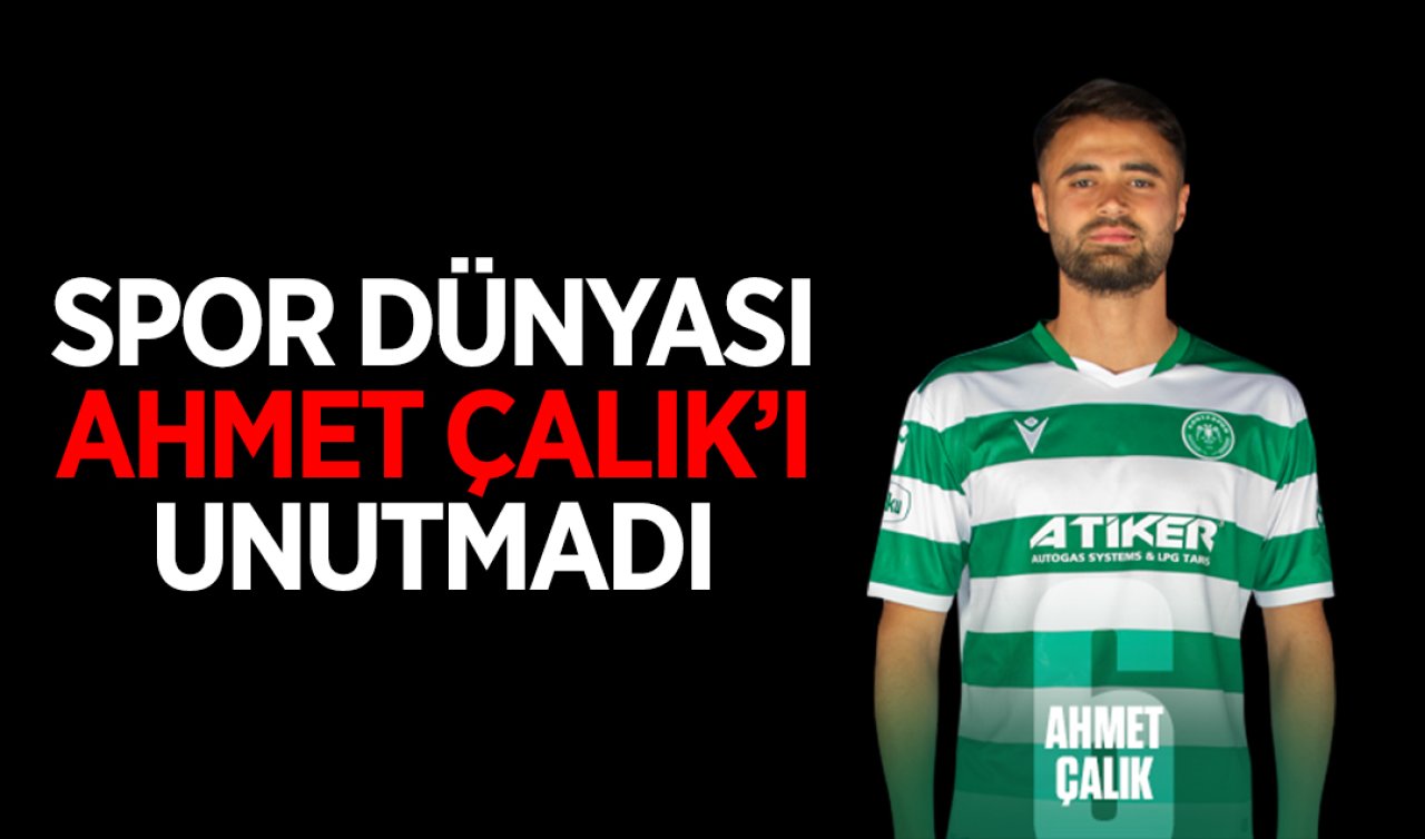  Spor dünyası Ahmet Çalık’ı unutmadı! 