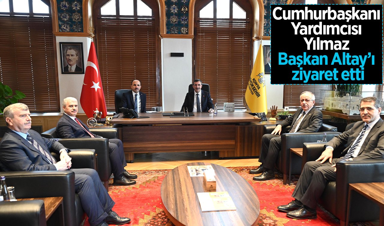 Cumhurbaşkanı Yardımcısı Yılmaz Başkan Altay’ı ziyaret etti