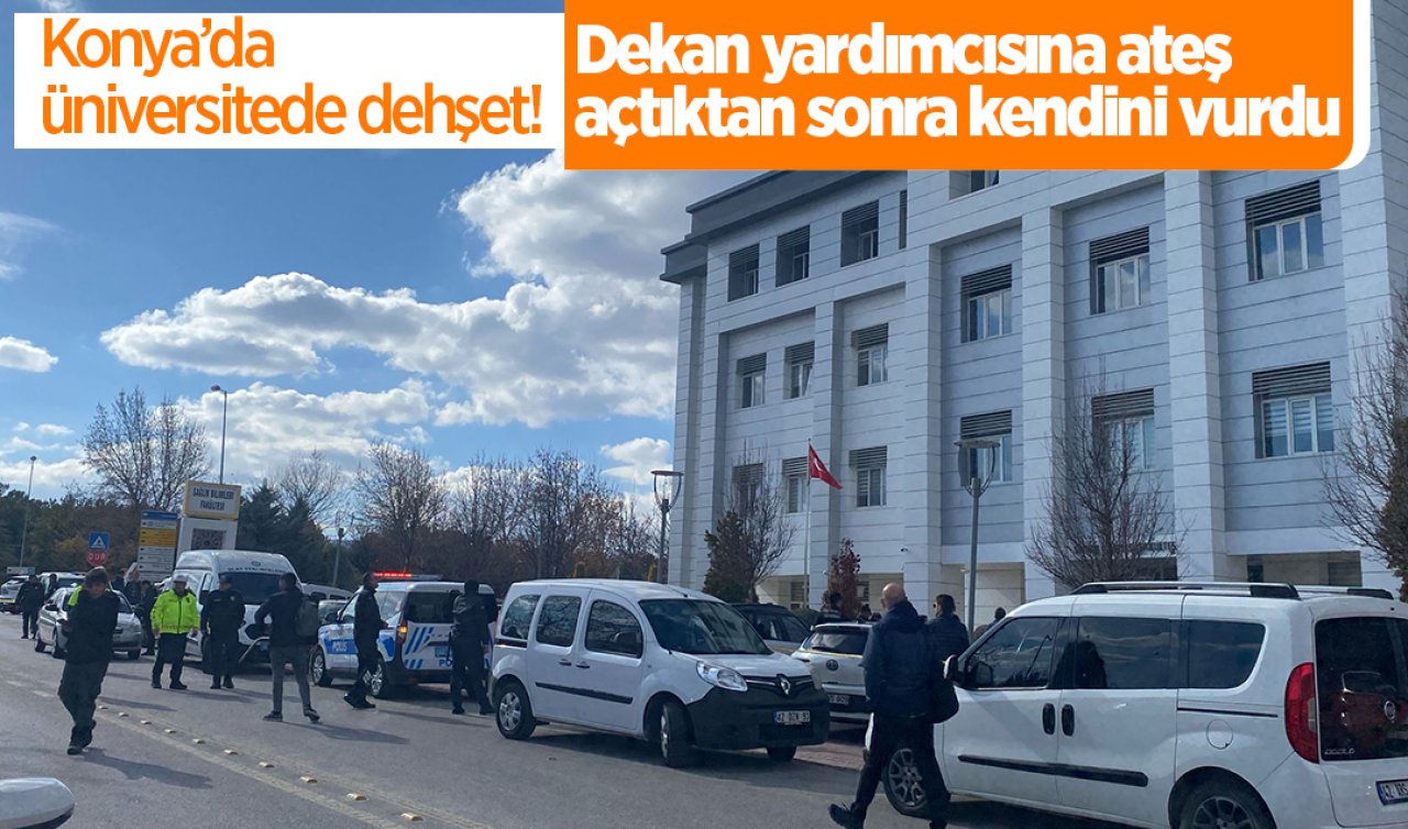  Konya’da üniversitede dehşet! Öğretim görevlisine ateş açtıktan sonra kendini vurdu