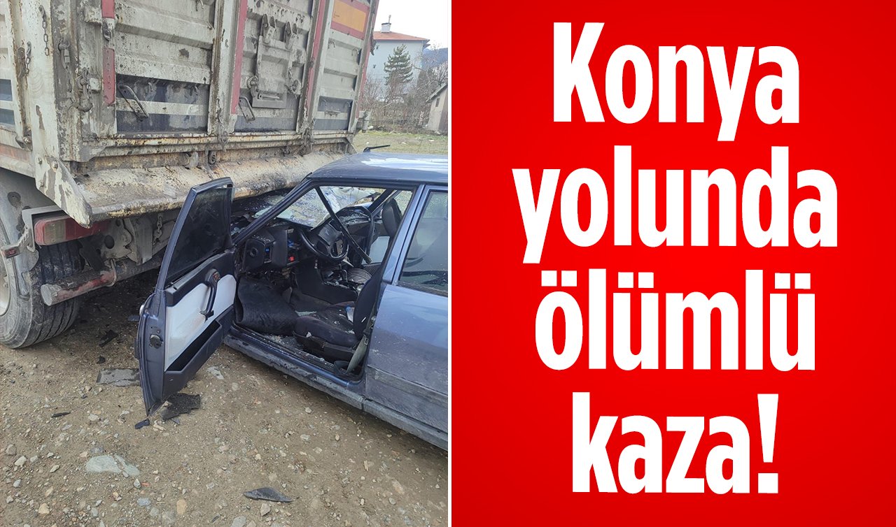  Konya yolunda ölümlü kaza! 