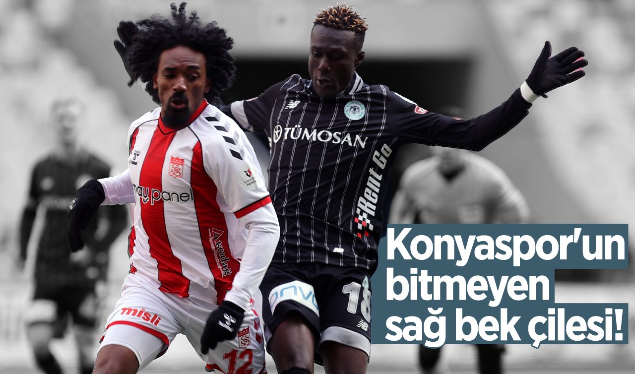  Konyaspor’un bitmeyen sağ bek çilesi!