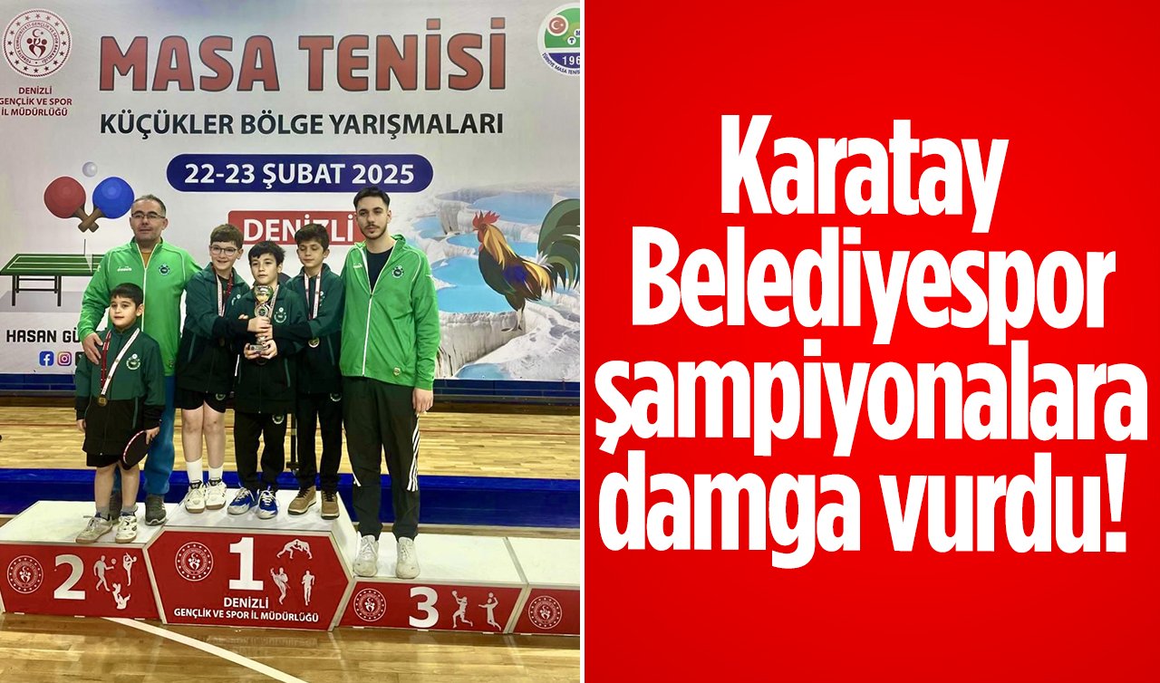  Karatay Belediyespor şampiyonalara damga vurdu! 
