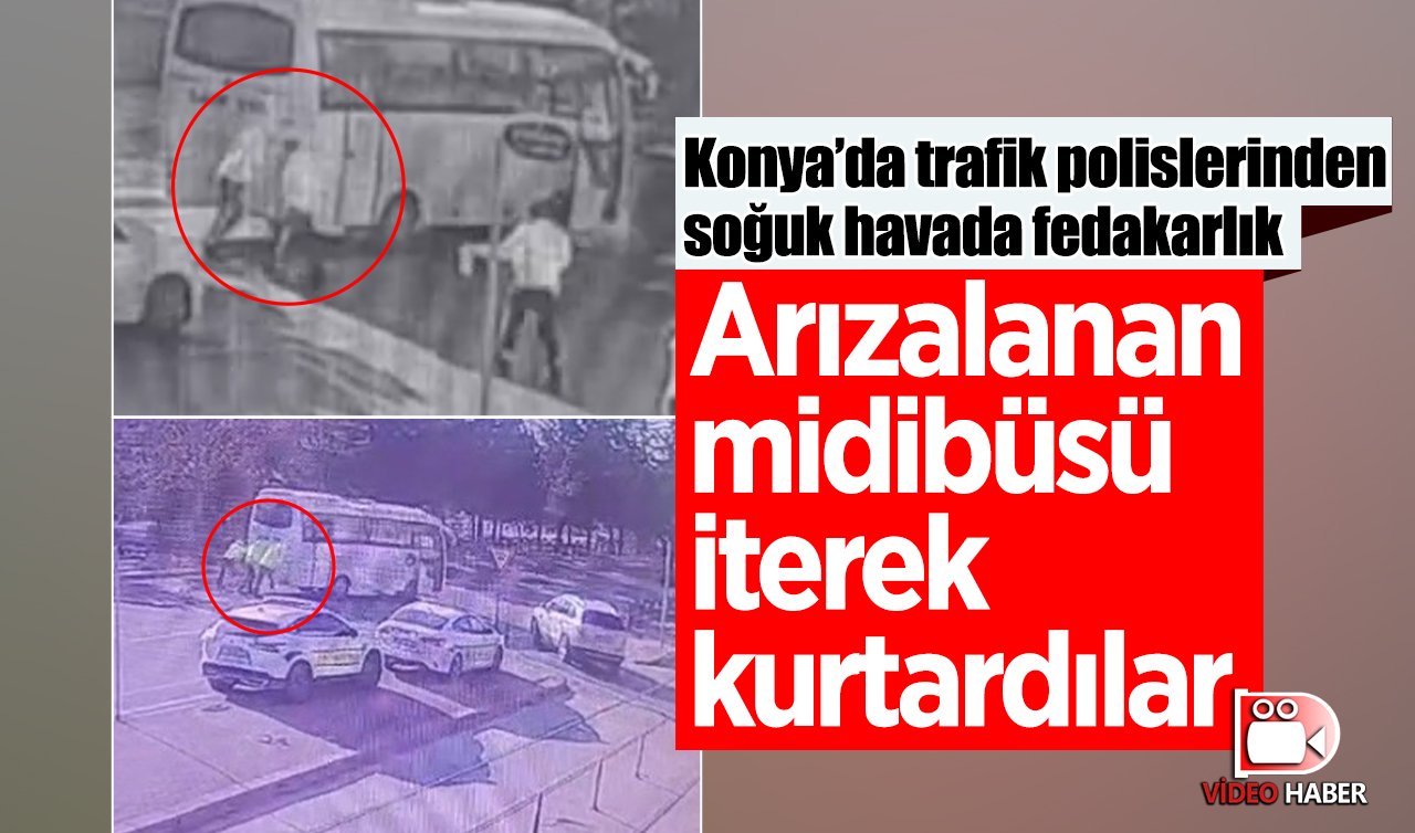 Konya’da trafik polislerinden soğuk havada fedakarlık: Arızalanan midibüsü iterek kurtardılar