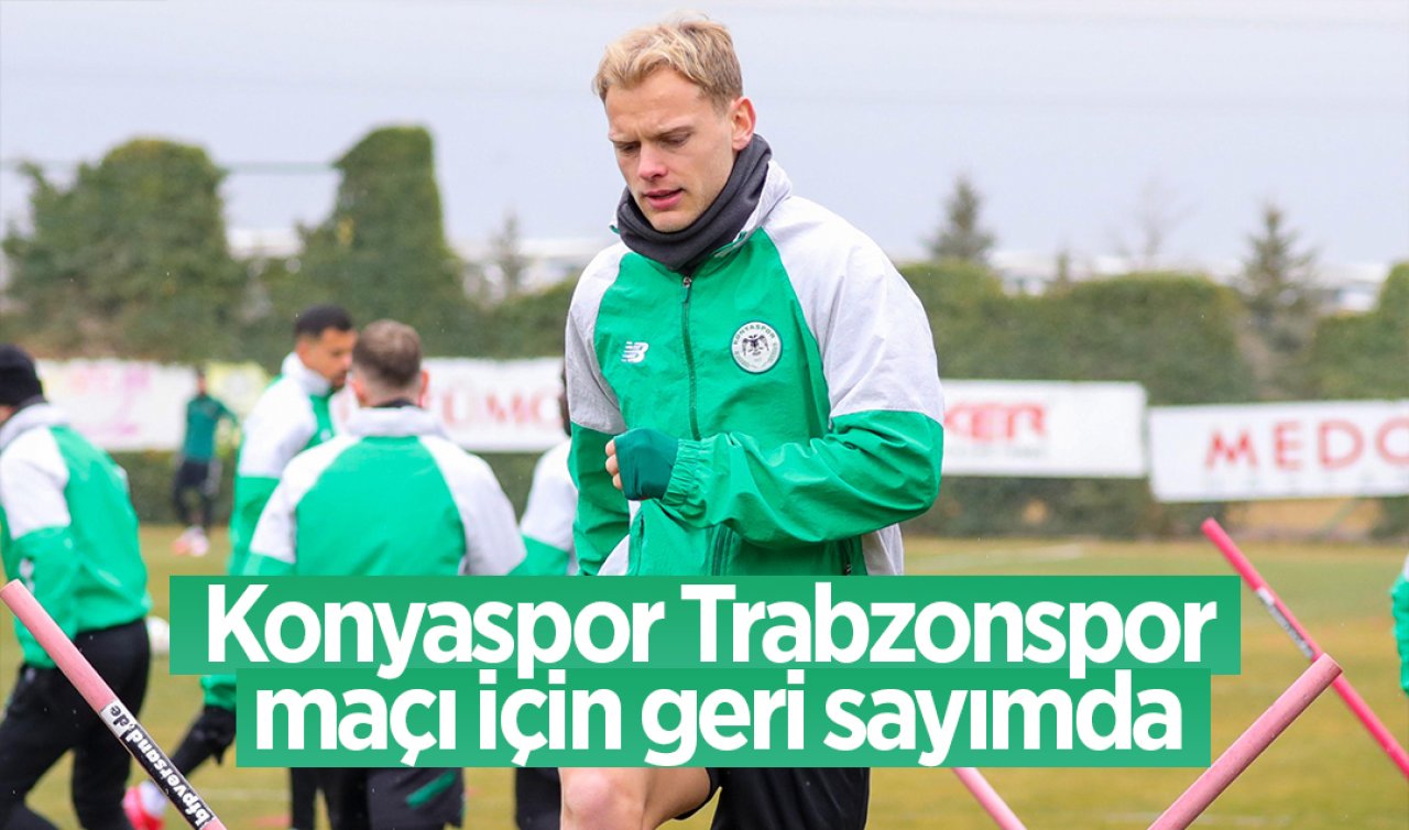Konyaspor Trabzonspor maçı için geri sayımda