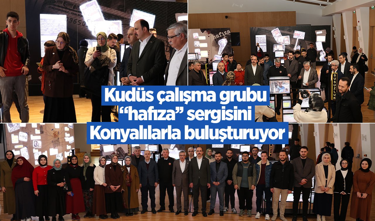  Kudüs çalışma grubu “hafıza’’ sergisini Konyalılarla buluşturuyor