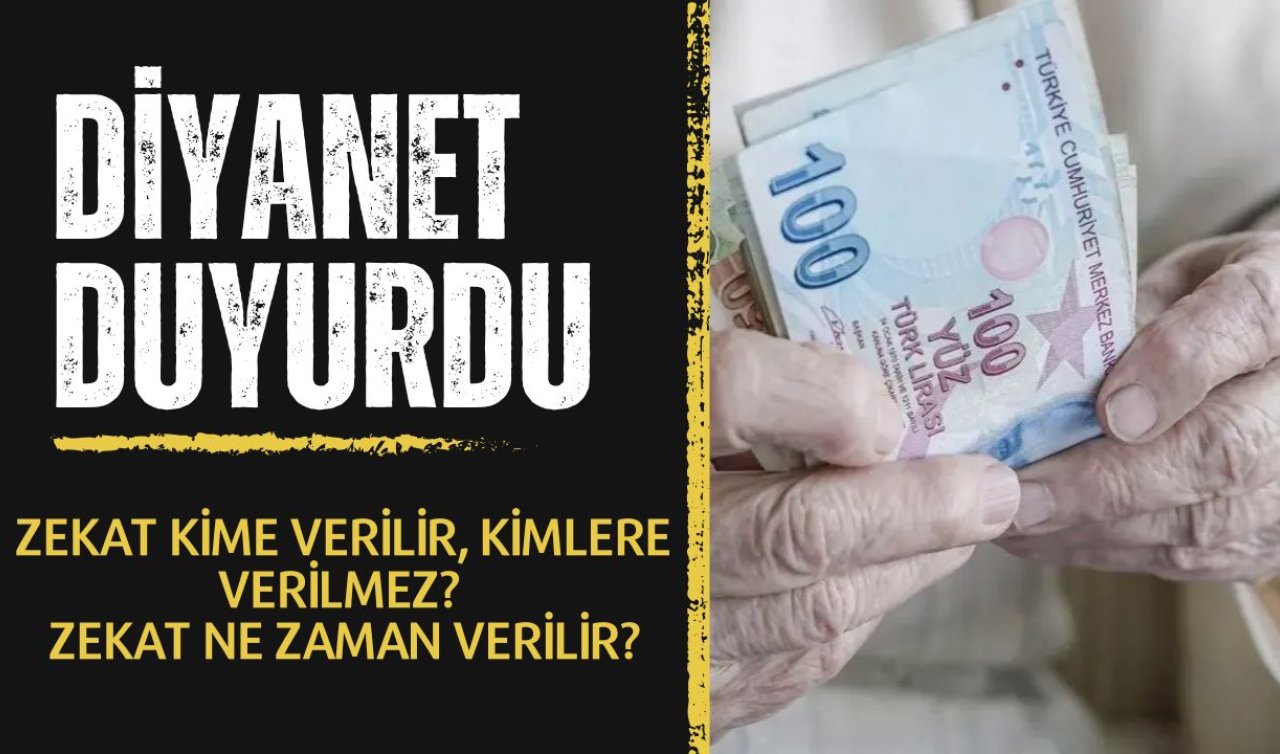 DİYANET DUYURDU | Zekat kime verilir, kimlere verilmez? Zekat ne zaman verilir?