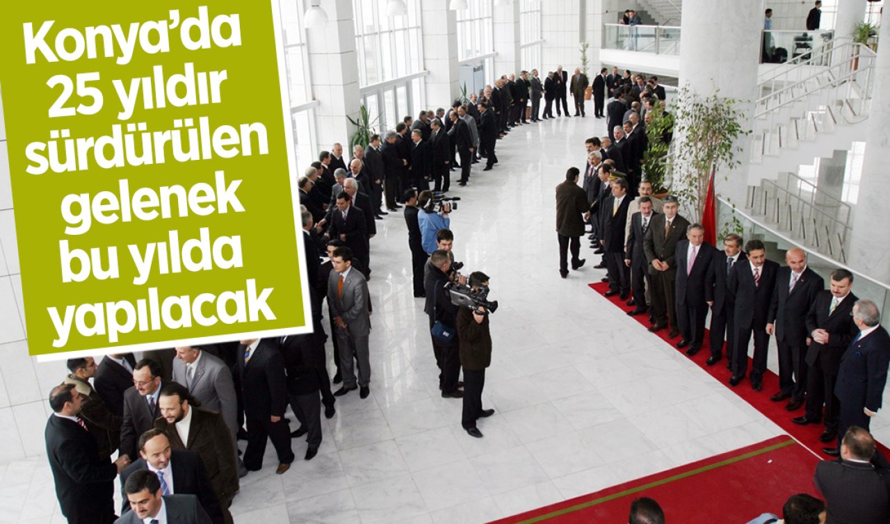 Konya’da 25 yıldır sürdürülen gelenek bu yılda yapılacak