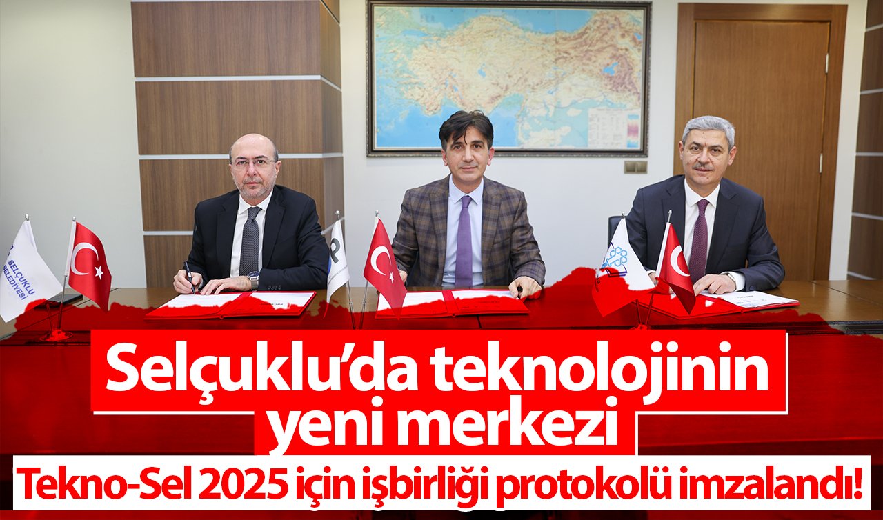 Selçuklu’da teknolojinin yeni merkezi: Tekno-Sel 2025 için işbirliği protokolü imzalandı!