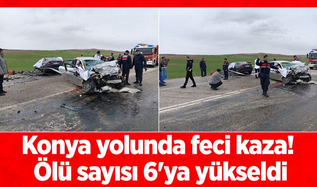 Konya yolunda feci kaza! Ölü sayısı 6’ya yükseldi