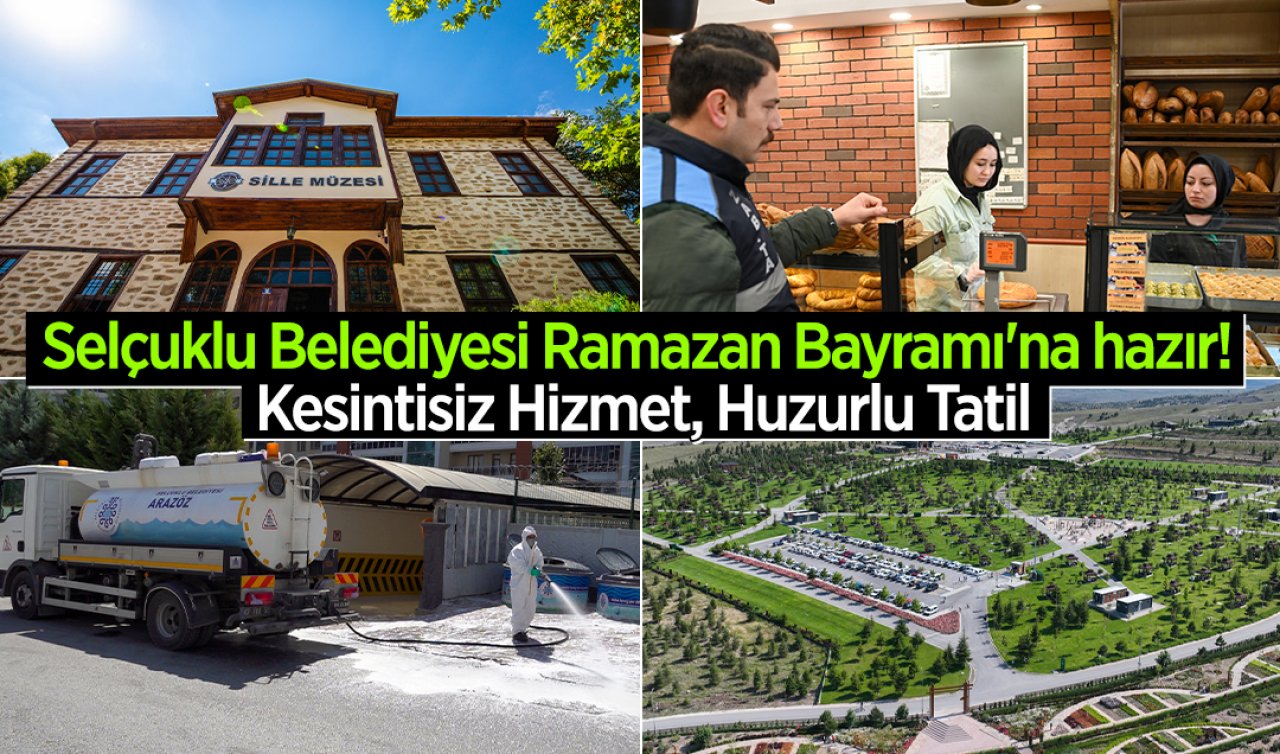 Selçuklu Belediyesi Ramazan Bayramı’na hazır! Kesintisiz Hizmet, Huzurlu Tatil